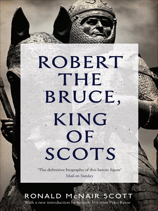 Title details for Robert the Bruce, King of Scots by Ronald McNair Scott - Available